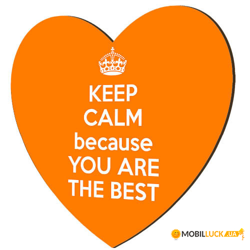 -  Keep calm because you are the best MS_WOL059